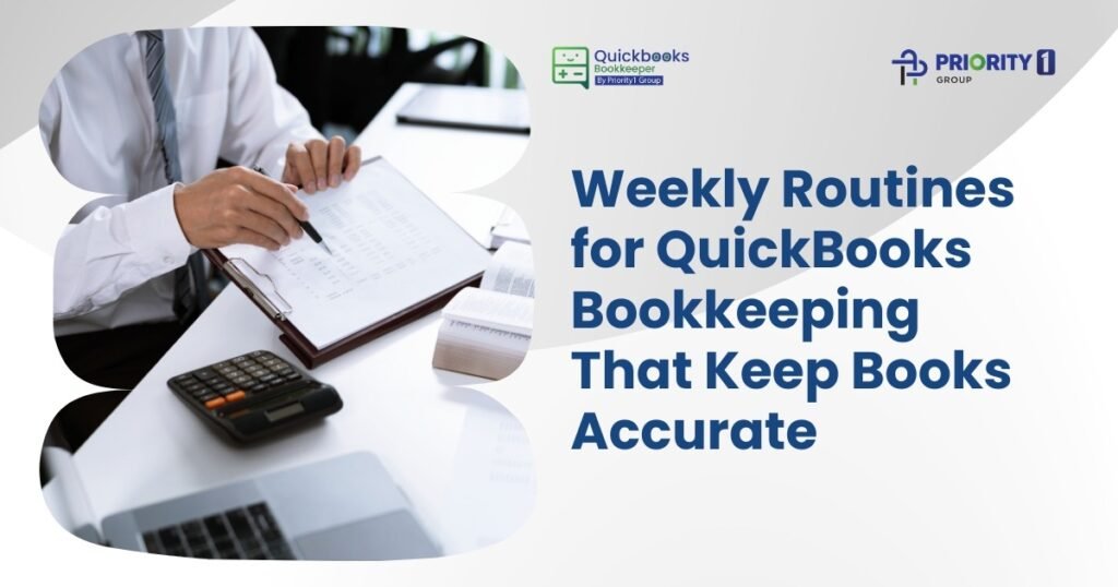Weekly Routines for QuickBooks Bookkeeping That Keep Books Accurate 28 Weekly Routines for QuickBooks Bookkeeping That Keep Books Accurate