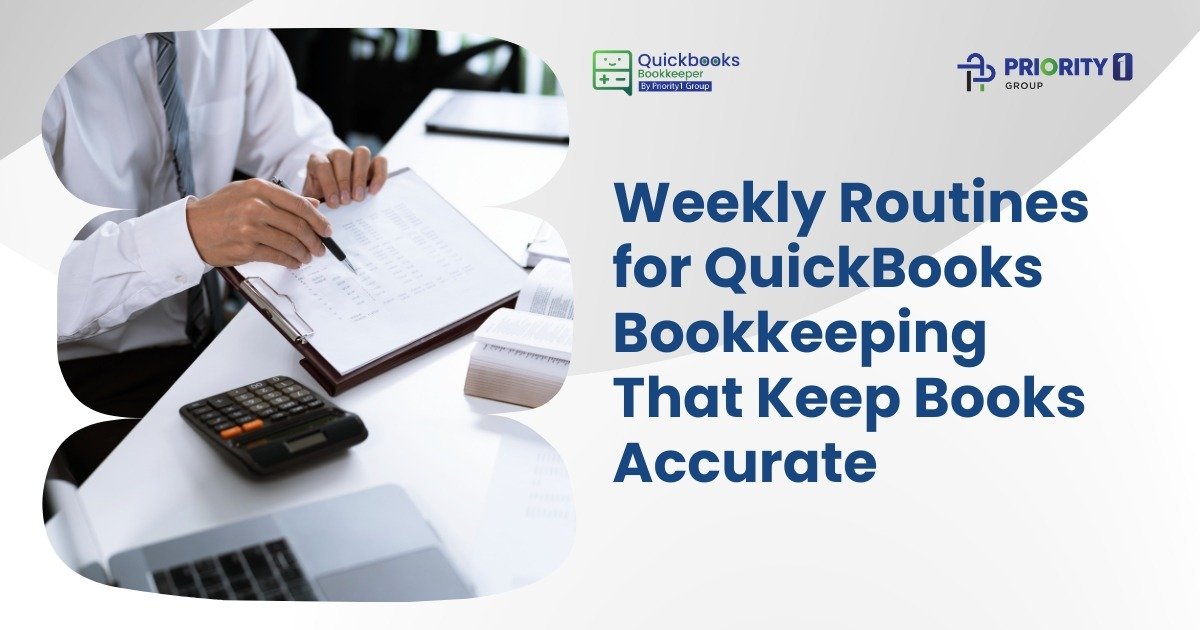 Weekly Routines for QuickBooks Bookkeeping That Keep Books Accurate