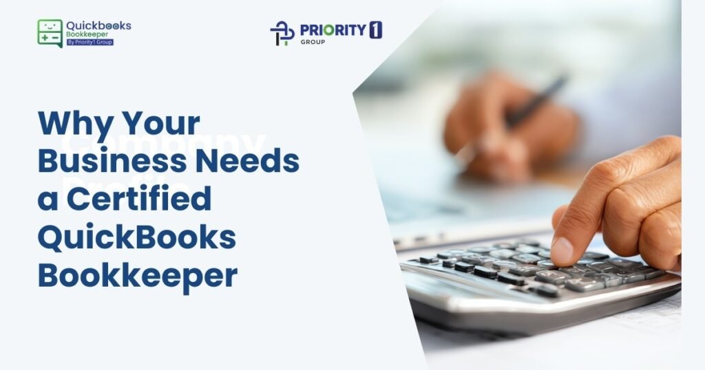 Why Your Business Needs a Certified QuickBooks Bookkeeper